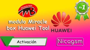 Activación huawei tool miracle
