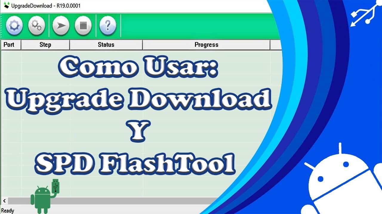 Instalar flashear firmware SPD upgrade tool