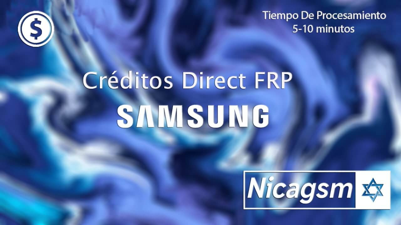 Credits Direct FRP Samsung todos los modelos